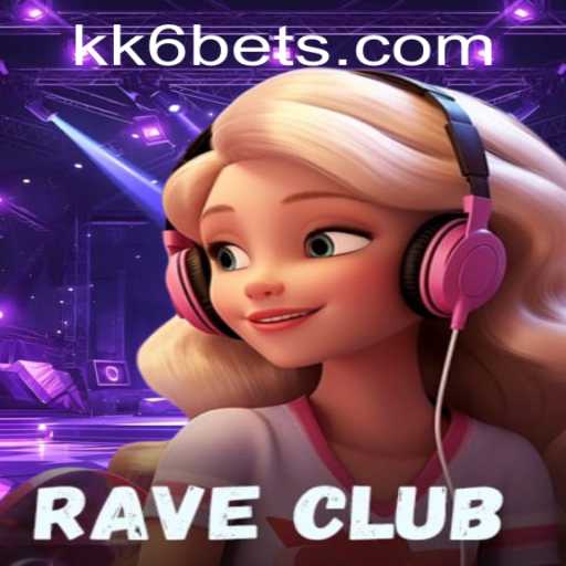 RaveClub: The Thrilling New Game Experience at KK6.COM